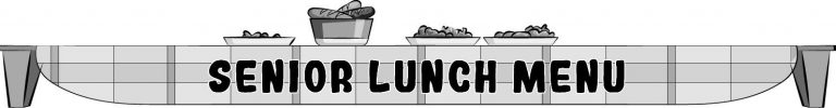 Senior Lunch Menu
